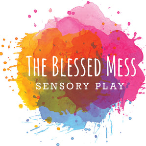 The Blessed Mess: Sensory Play