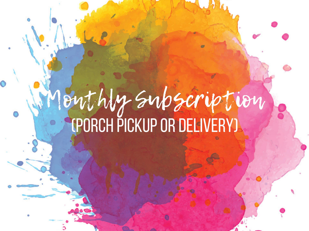 Monthly Subscription (Porch Pickup or Local Delivery)